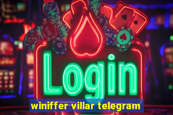 winiffer villar telegram